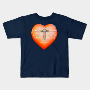 EPHESIANS 4 :32  '' THE BIBLE'' Kids T-Shirt